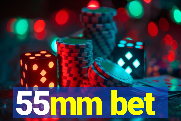 55mm bet